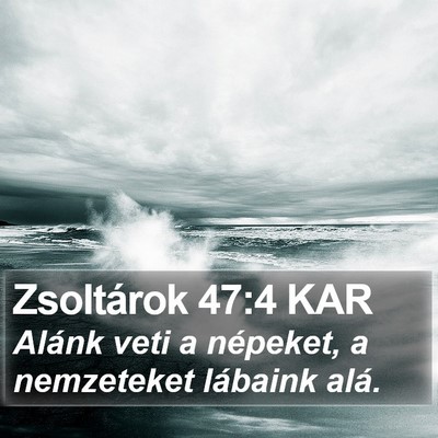 Zsoltárok 47:4 KAR Bible Verse Image