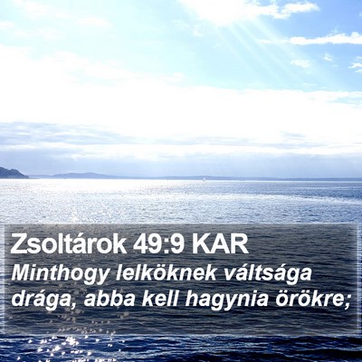 Zsoltárok 49:9 KAR Bible Verse Image