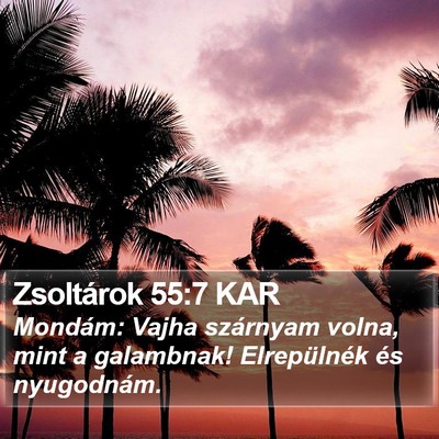 Zsoltárok 55:7 KAR Bible Verse Image
