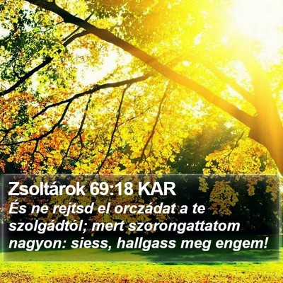Zsoltárok 69:18 KAR Bible Verse Image