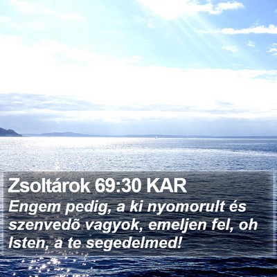 Zsoltárok 69:30 KAR Bible Verse Image