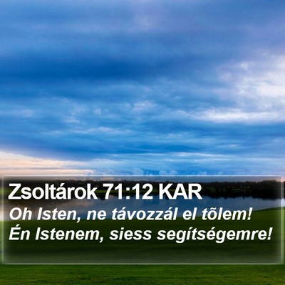 Zsoltárok 71:12 KAR Bible Verse Image