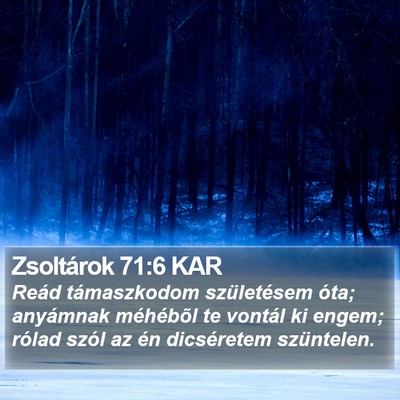 Zsoltárok 71:6 KAR Bible Verse Image