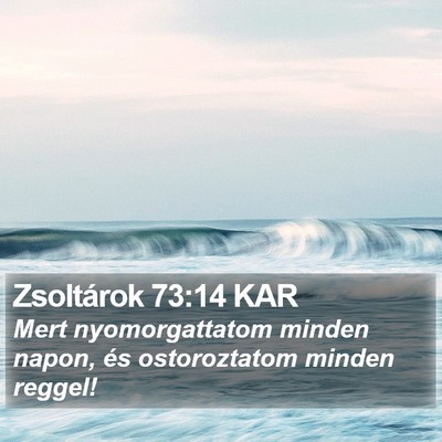 Zsoltárok 73:14 KAR Bible Verse Image