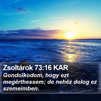 Zsoltárok 73:16 KAR Bible Verse Image