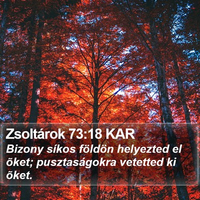 Zsoltárok 73:18 KAR Bible Verse Image