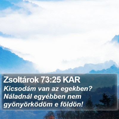 Zsoltárok 73:25 KAR Bible Verse Image