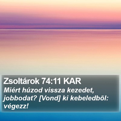 Zsoltárok 74:11 KAR Bible Verse Image