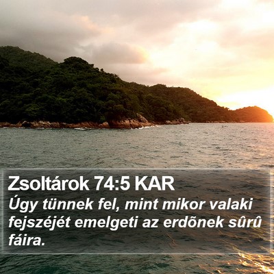 Zsoltárok 74:5 KAR Bible Verse Image