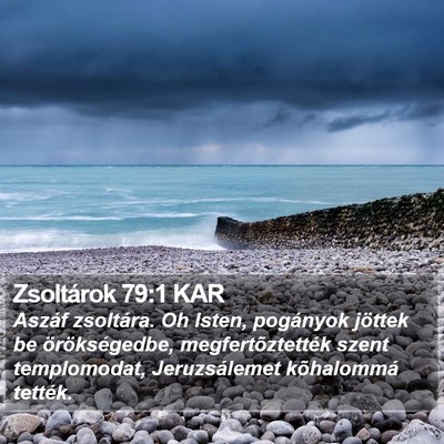 Zsoltárok 79:1 KAR Bible Verse Image