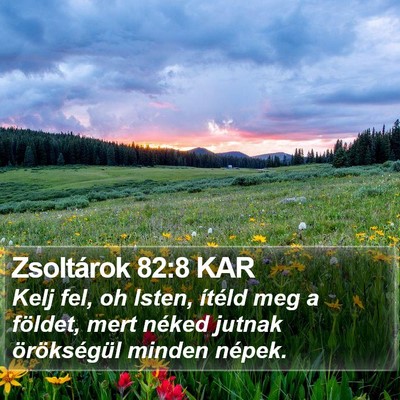 Zsoltárok 82:8 KAR Bible Verse Image