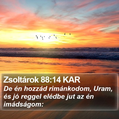 Zsoltárok 88:14 KAR Bible Verse Image