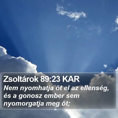 Zsoltárok 89:23 KAR Bible Verse Image