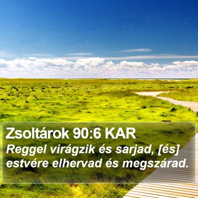 Zsoltárok 90:6 KAR Bible Verse Image