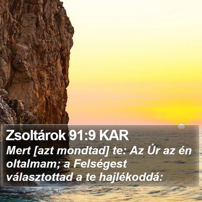 Zsoltárok 91:9 KAR Bible Verse Image