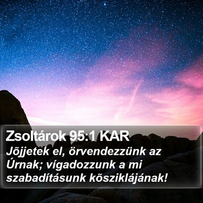 Zsoltárok 95:1 KAR Bible Verse Image