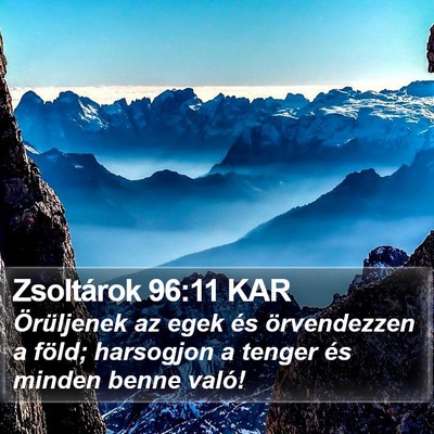 Zsoltárok 96:11 KAR Bible Verse Image
