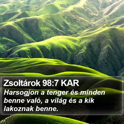 Zsoltárok 98:7 KAR Bible Verse Image