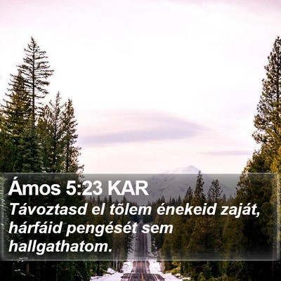 Ámos 5:23 KAR Bible Verse Image