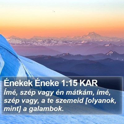 Énekek Éneke 1:15 KAR Bible Verse Image
