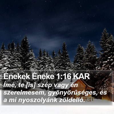 Énekek Éneke 1:16 KAR Bible Verse Image