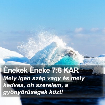 Énekek Éneke 7:6 KAR Bible Verse Image