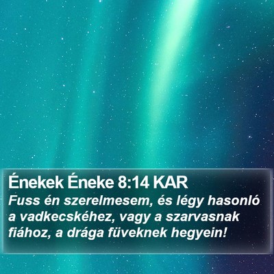 Énekek Éneke 8:14 KAR Bible Verse Image