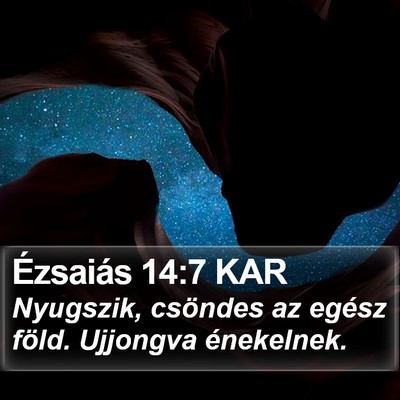 Ézsaiás 14:7 KAR Bible Verse Image