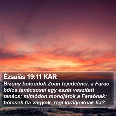 Ézsaiás 19:11 KAR Bible Verse Image
