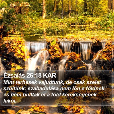 Ézsaiás 26:18 KAR Bible Verse Image