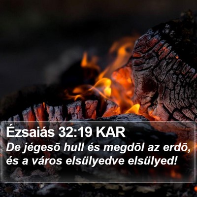 Ézsaiás 32:19 KAR Bible Verse Image