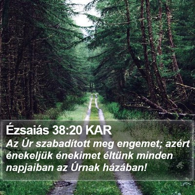 Ézsaiás 38:20 KAR Bible Verse Image