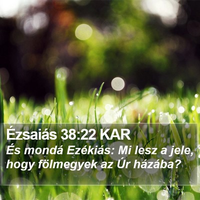 Ézsaiás 38:22 KAR Bible Verse Image