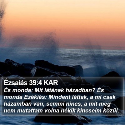 Ézsaiás 39:4 KAR Bible Verse Image