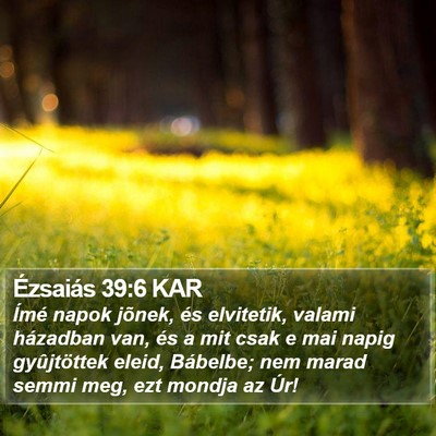 Ézsaiás 39:6 KAR Bible Verse Image