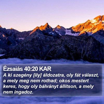 Ézsaiás 40:20 KAR Bible Verse Image