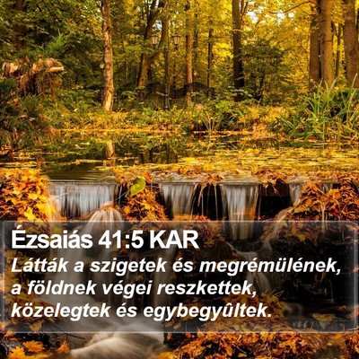 Ézsaiás 41:5 KAR Bible Verse Image