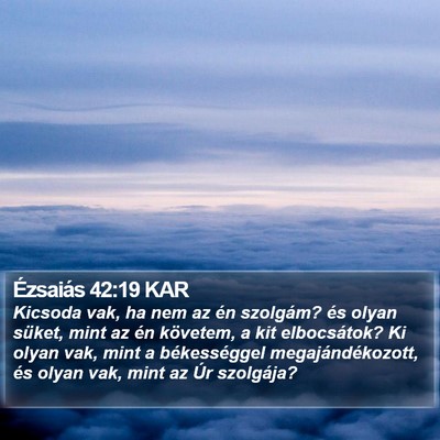 Ézsaiás 42:19 KAR Bible Verse Image