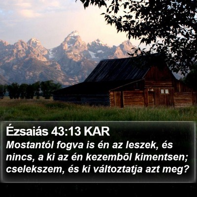 Ézsaiás 43:13 KAR Bible Verse Image