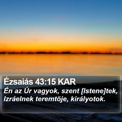 Ézsaiás 43:15 KAR Bible Verse Image