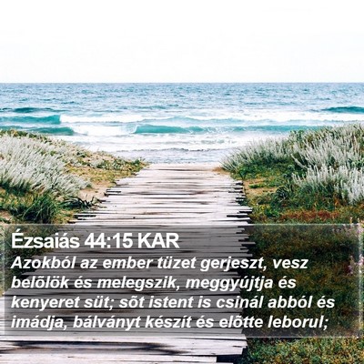 Ézsaiás 44:15 KAR Bible Verse Image