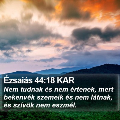 Ézsaiás 44:18 KAR Bible Verse Image