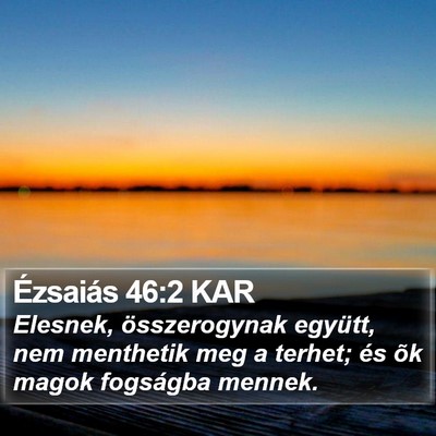 Ézsaiás 46:2 KAR Bible Verse Image