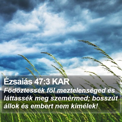 Ézsaiás 47:3 KAR Bible Verse Image