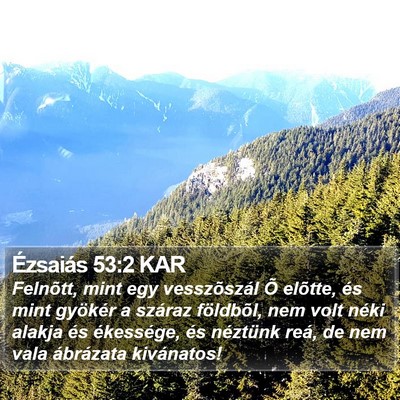 Ézsaiás 53:2 KAR Bible Verse Image