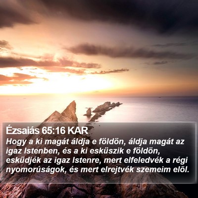 Ézsaiás 65:16 KAR Bible Verse Image