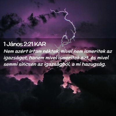 Picture 02 - 1 János 2:21 KAR - Nem azért írtam néktek, mivel nem ismeritek az - Bible Verse Picture