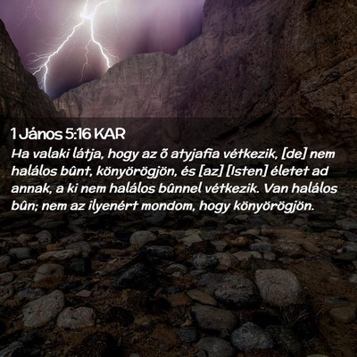 Picture 02 - 1 János 5:16 KAR - Ha valaki látja, hogy az õ atyjafia vétkezik, - Bible Verse Picture
