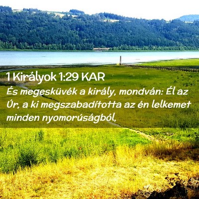Picture 02 - 1 Királyok 1:29 KAR - És megesküvék a király, mondván: Él az Úr, - Bible Verse Picture