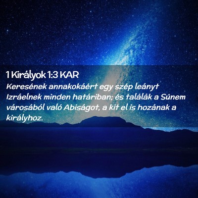 Picture 02 - 1 Királyok 1:3 KAR - Keresének annakokáért egy szép leányt - Bible Verse Picture